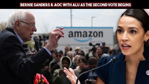 Bernie Sanders & AOC With ALU As The Second Vote Begins