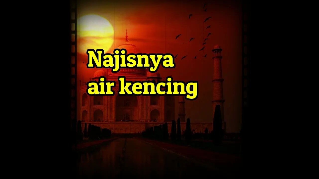 Dalil najisnya air kencing dan kewajiban membersihkannya