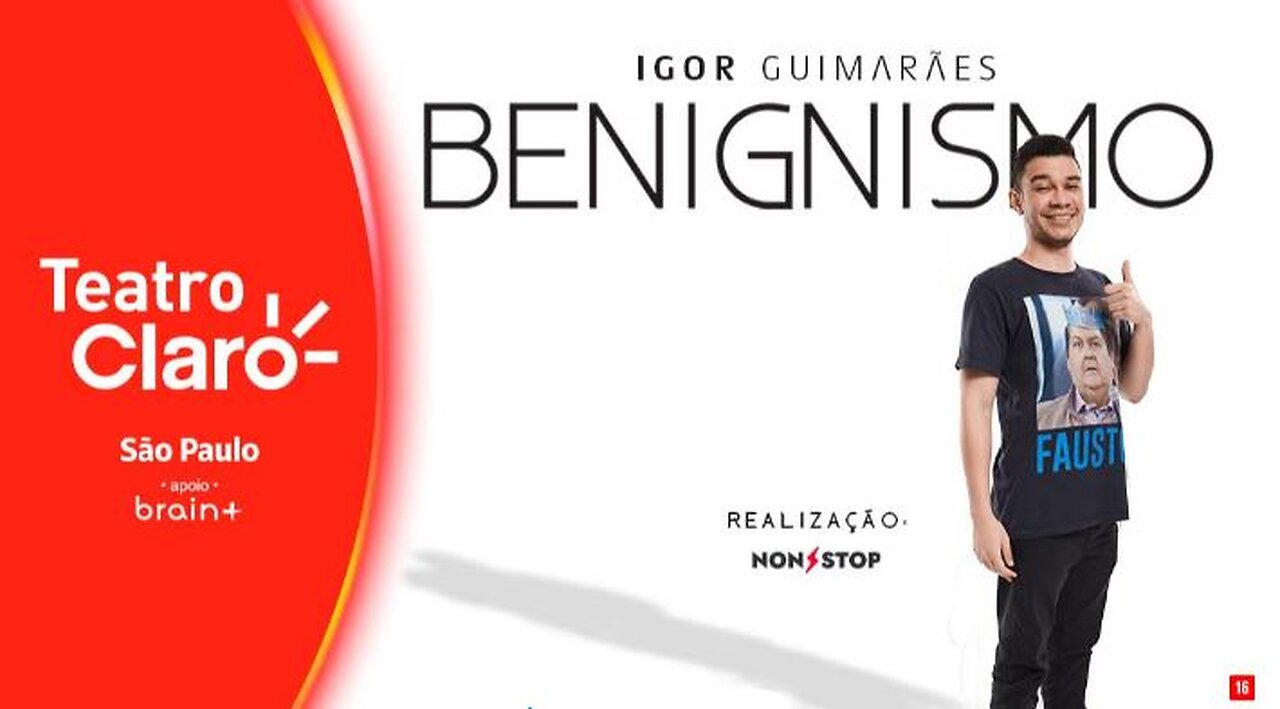 IGOR GUIMARÃES - BENIGNISMO no Teatro Claro - São Paulo.