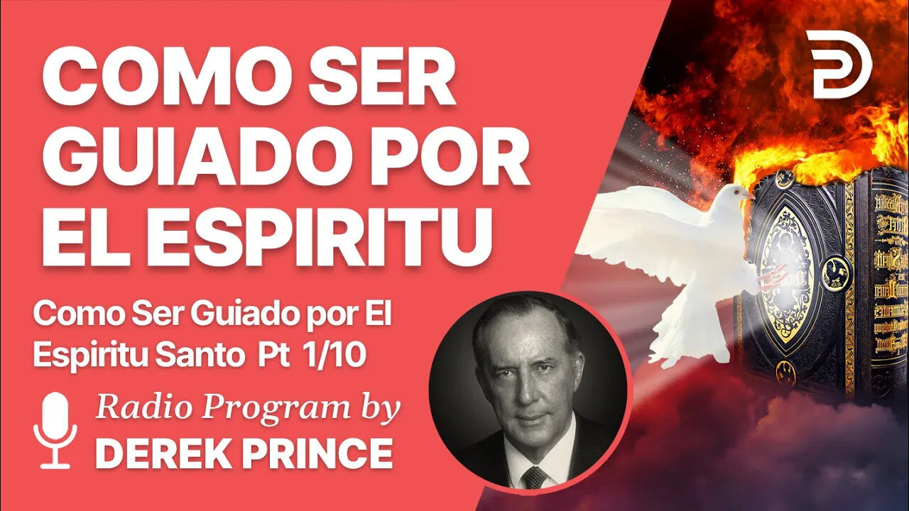 Como Ser Guiado por el Espiritu Santo Pt 1 de 10 - Alcanzando Madurez - Derek Prince