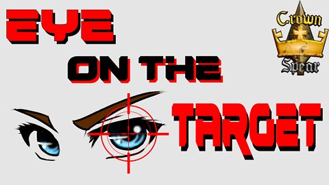 Eye on the Target (The Crown and Spear 217)