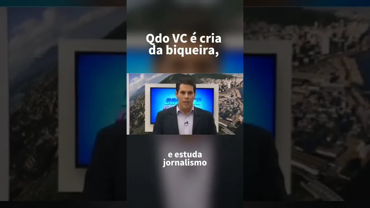 QUANDO VOCE E CRIA DA BIQUEIRA E ESTUDA JORNALISMO ( MEME ) ( VIRAL ) #shorts