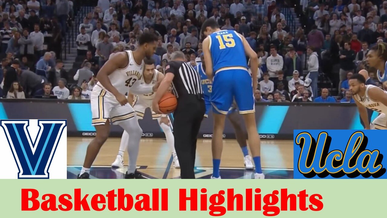 UCLA vs Villanova Basketball Game Highlights 12 9 2023