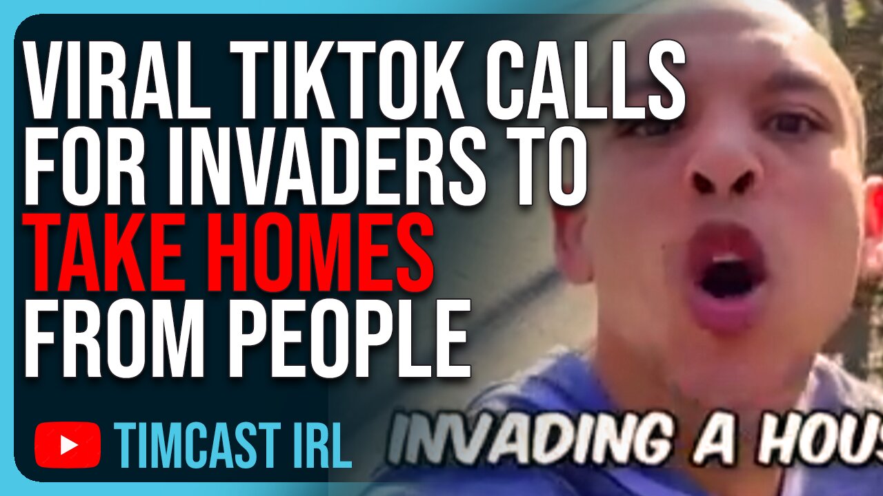 Viral TikTok Illegal immigrant Calls For Invaders To TAKE US Homes From People In Crazy Video