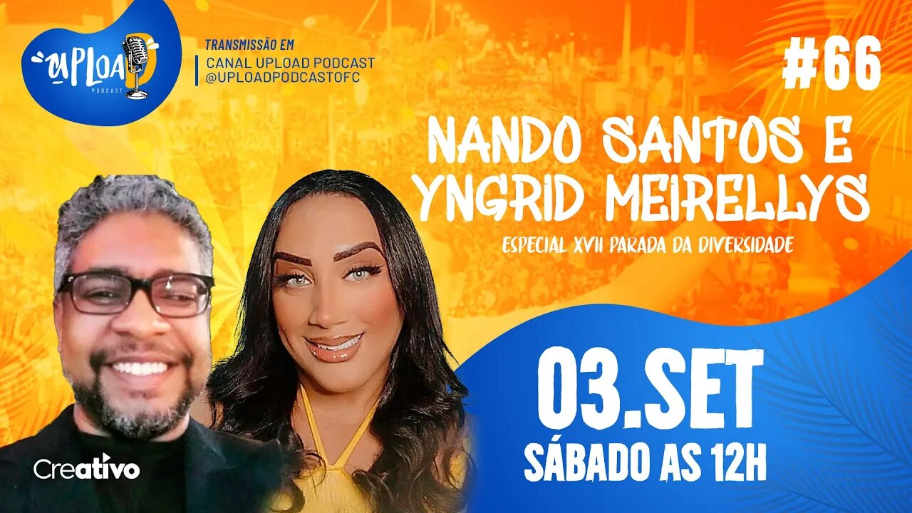 NANDO SANTOS E YNGRID MEIRELLYS - Upload Podcast #66