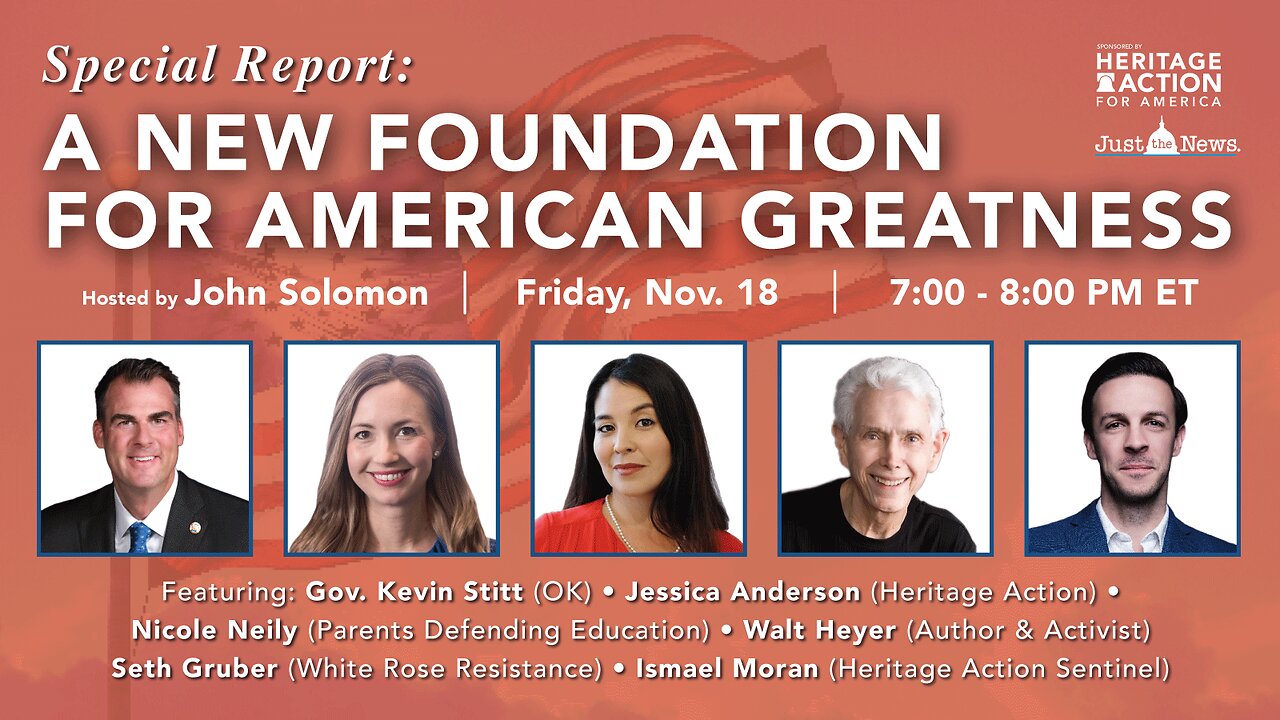 A New Foundation for American Greatness | Just The News Special Report