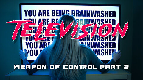 ❌🧠📺 TELEVISION - WEAPON OF CONTROL PART 2 BY ODD TV 📺🧠❌