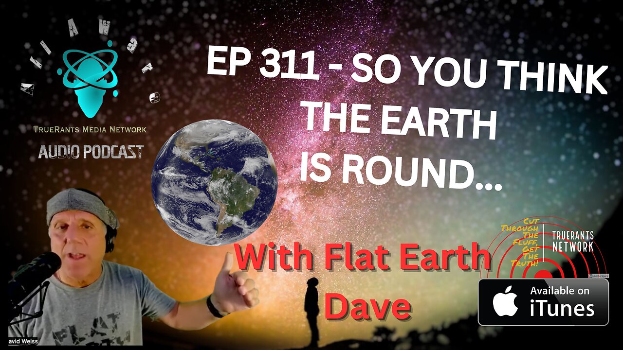 All Aware EP 3.11 - So You Think The Earth Is Round