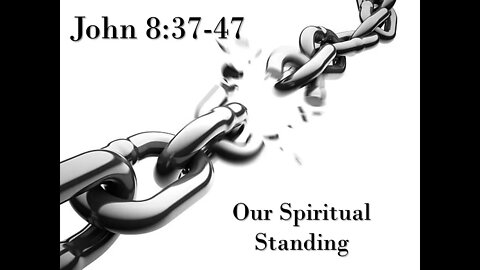 These Are Written - John 8:37-47