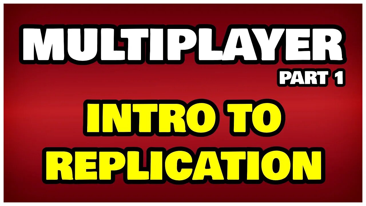 🎮 UE4/UE5 Multiplayer - Part 1: What Is Replication?