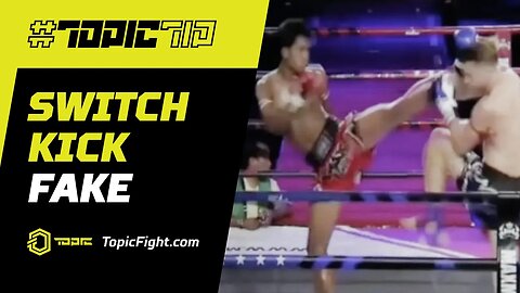 #TopicTip Switch Kick Fake