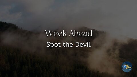 Week Ahead - "Spot the Devil"