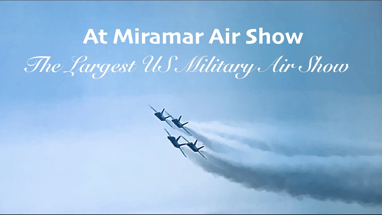 Miramar Air Show, the largest US military air show at MCAS Miramar, the home of Top Gun