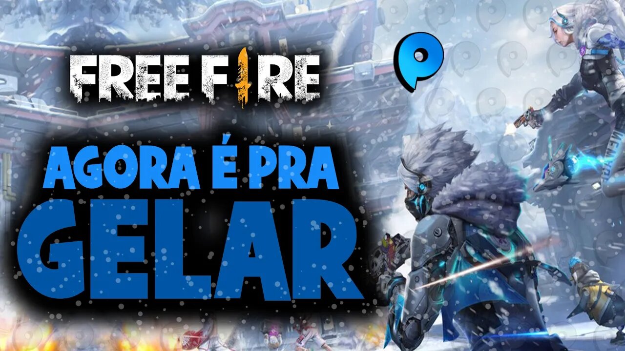 Free Fire - Agora é pra gelar.