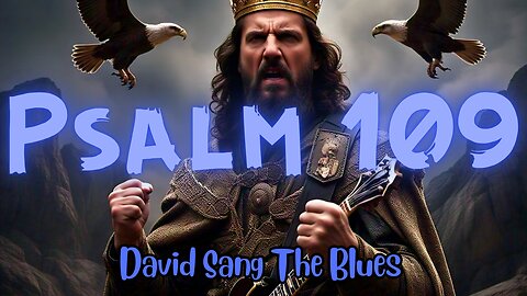 Psalm 109: Vengeance in the Lord Blues