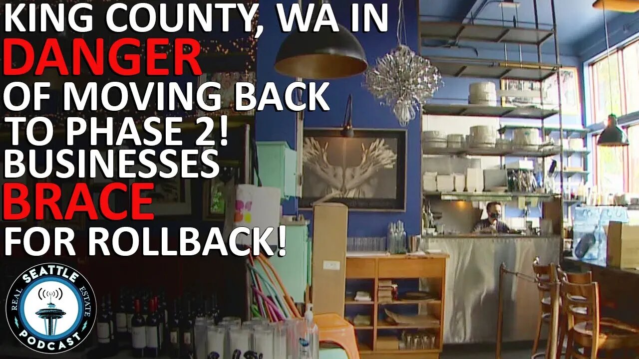 King County in danger of moving back to Phase 2; businesses brace themselves for rollback