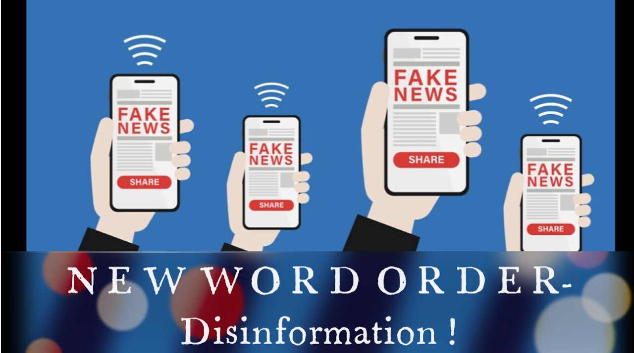 NEW WORD ORDER: Disinformation!