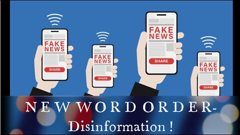 NEW WORD ORDER: Disinformation!