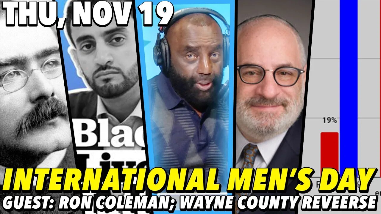 11/19/20 Thu: Stop Moving In With Her, Man!; GUEST: Ron Coleman; International Men's Day!