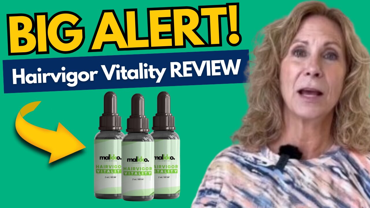 HairVigor Vitality Review: Does It Really Work for Hair Growth and Thinning Hair?