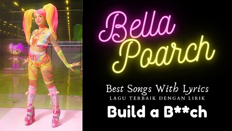 Bella Poarch - Build A Bitch, with Lyric 🎶