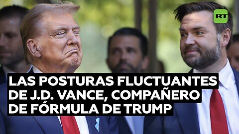 Posturas fluctuantes de J.D. Vance, compañero de fórmula de Trump, marcan su ruta política