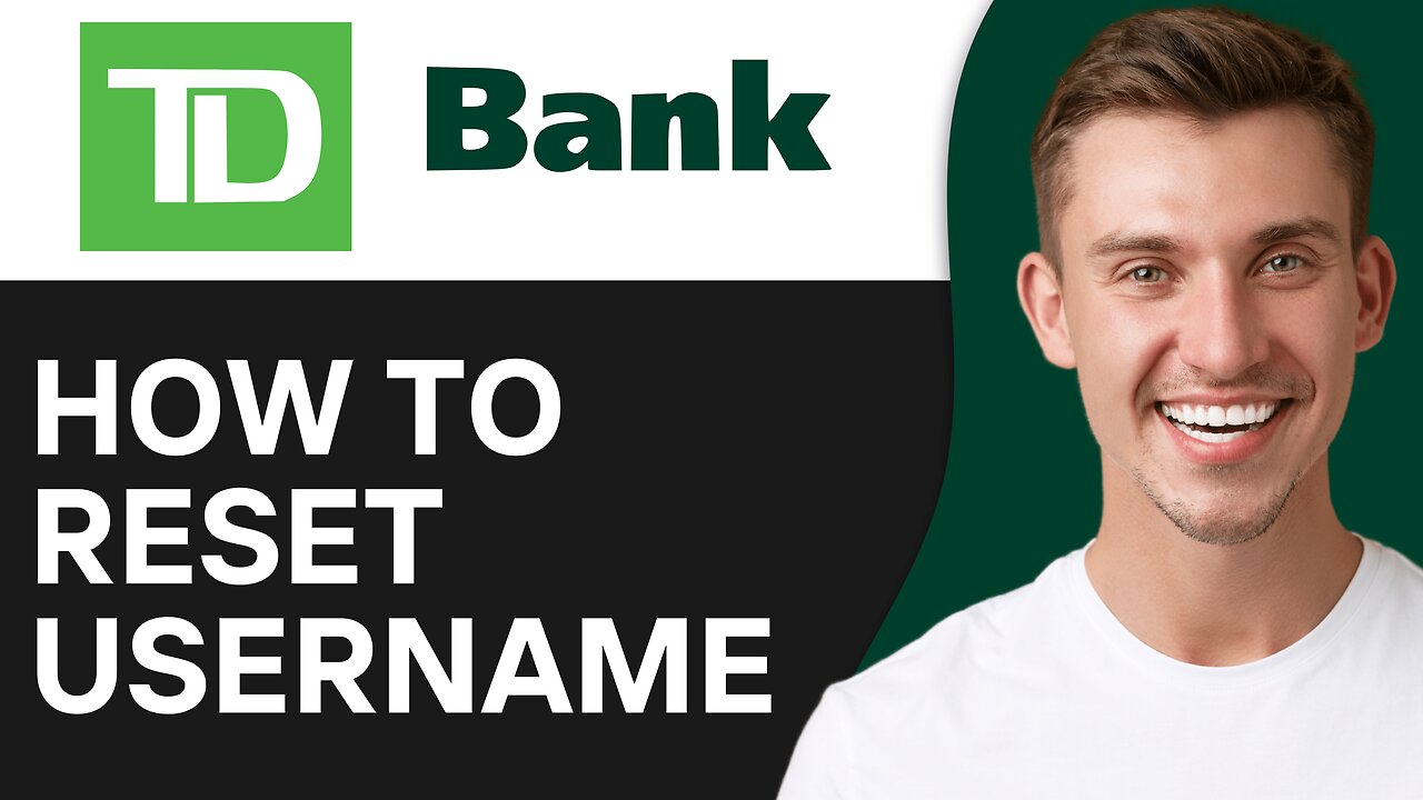 How To Reset your Username for the TD Bank