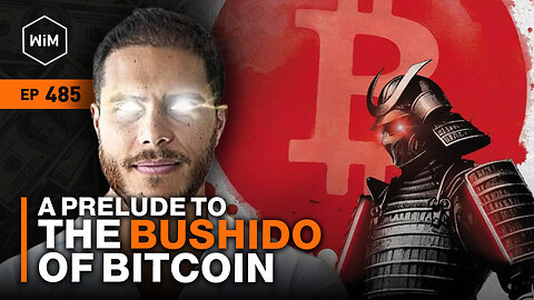 A Prelude to the Bushido of Bitcoin with Aleksandar Svetski (WiM485)