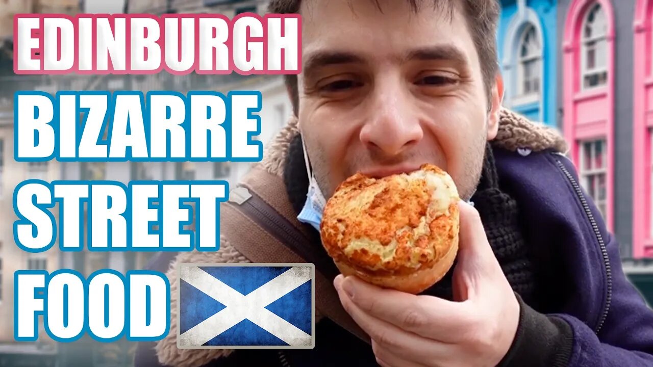 BIZARRE Edinburgh Scottish Street Food you must try! 🏴󠁧󠁢󠁳󠁣󠁴󠁿