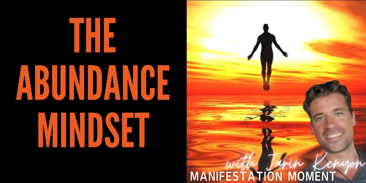 THE ABUNDANCE MINDSET, MANIFEST YOUR DREAMS W/ JARIN KENYON -MANIFESTATION MOMENT