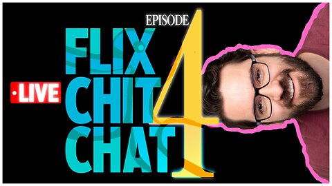 FLIX CHIT CHAT EP. 4 | Shenanigans, Random Things & Riff Raff