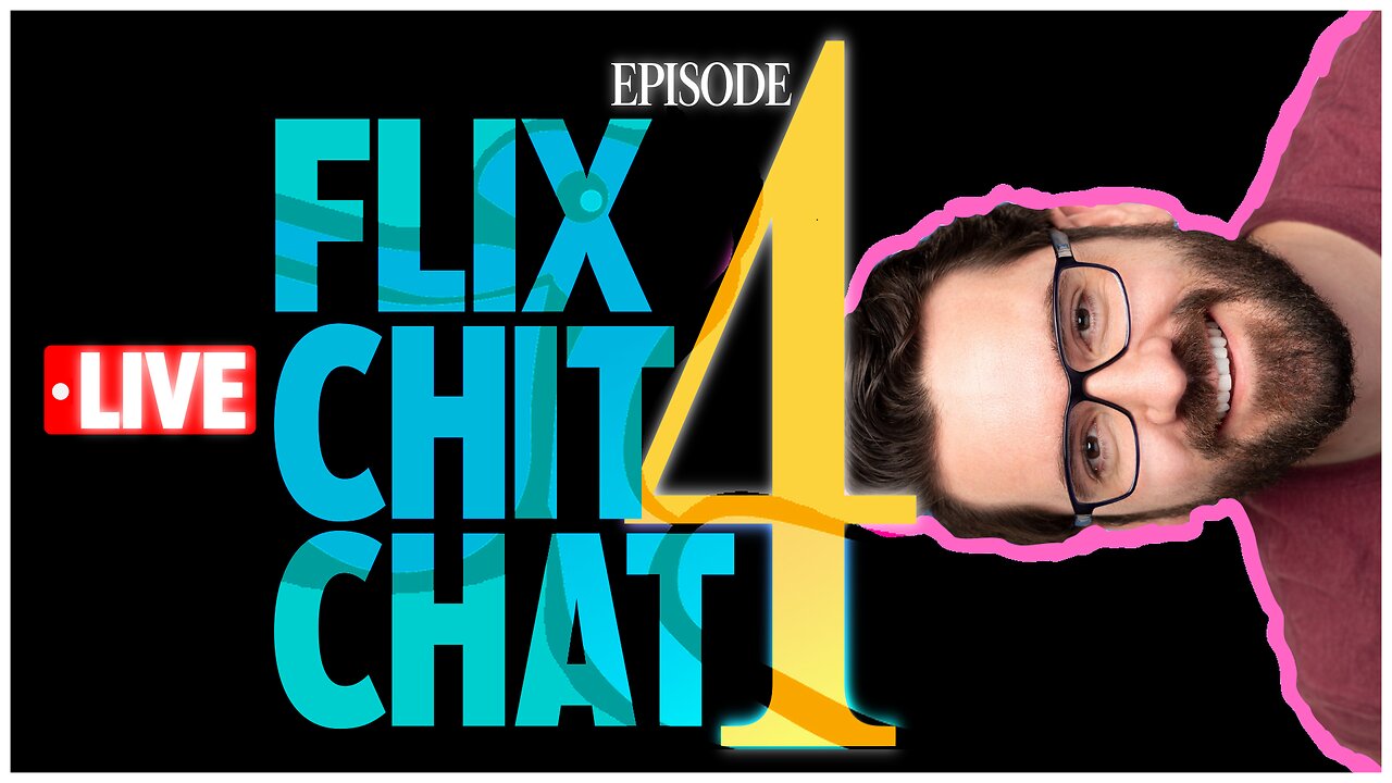 FLIX CHIT CHAT EP. 4 | Shenanigans, Random Things & Riff Raff