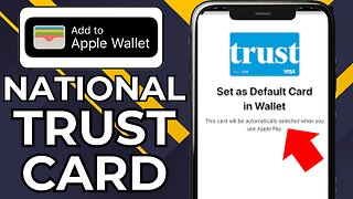 HOW TO ADD NATIONAL TRUST CARD TO APPLE WALLET