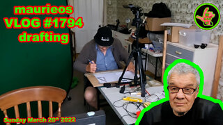 maurieos VLOG #1794 drafting