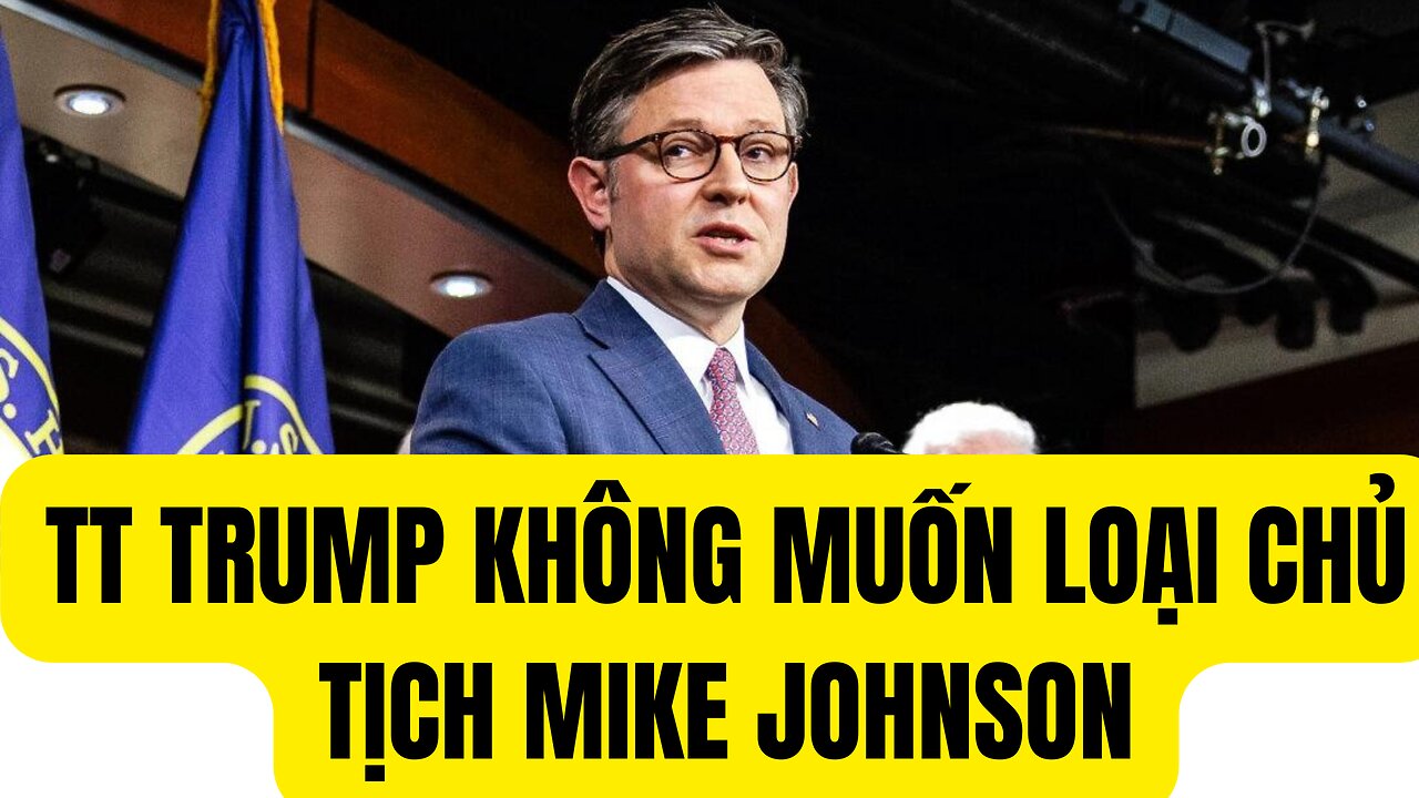 Tin Tổng Hợp 11/4/2024 TT Trump Không Muốn Loại Chủ Tịch Mike Johnson