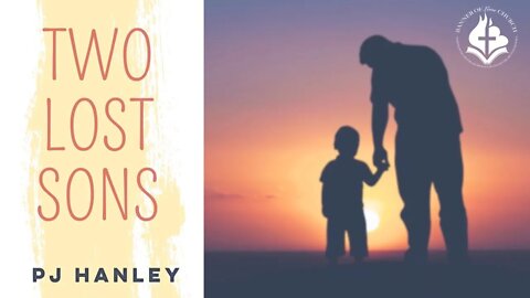 Two Lost Sons - PJ Hanley - May 1st, 2022
