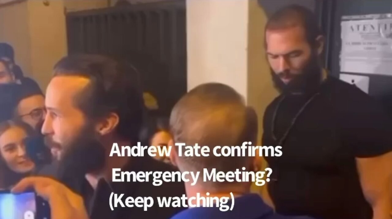 Andrew Tate confirms emergency meeting?