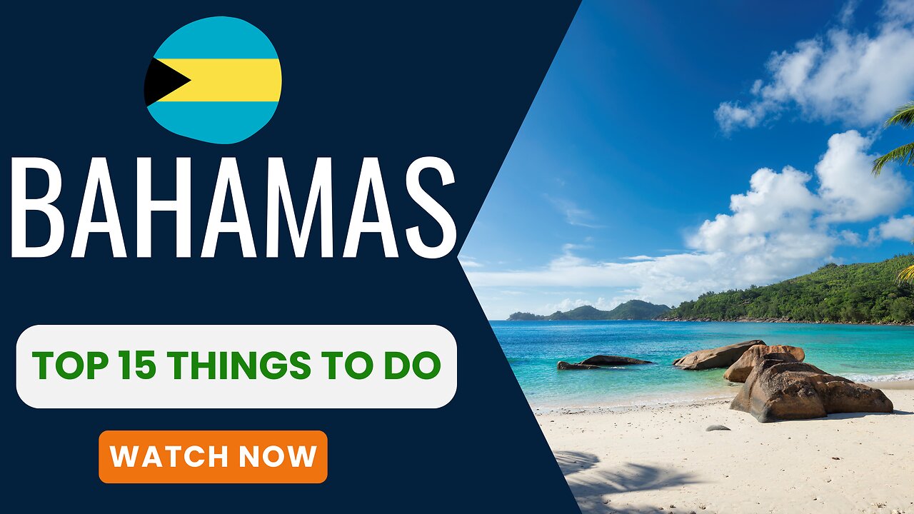 Bahamas, Top 15 things to do.