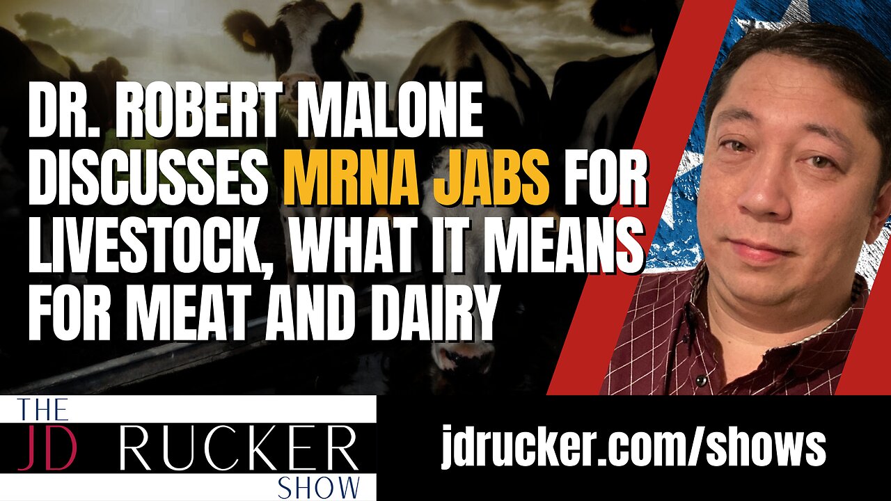 Dr. Robert Malone Discusses mRNA Jabs for Livestock, What It Means for Meat and Dairy