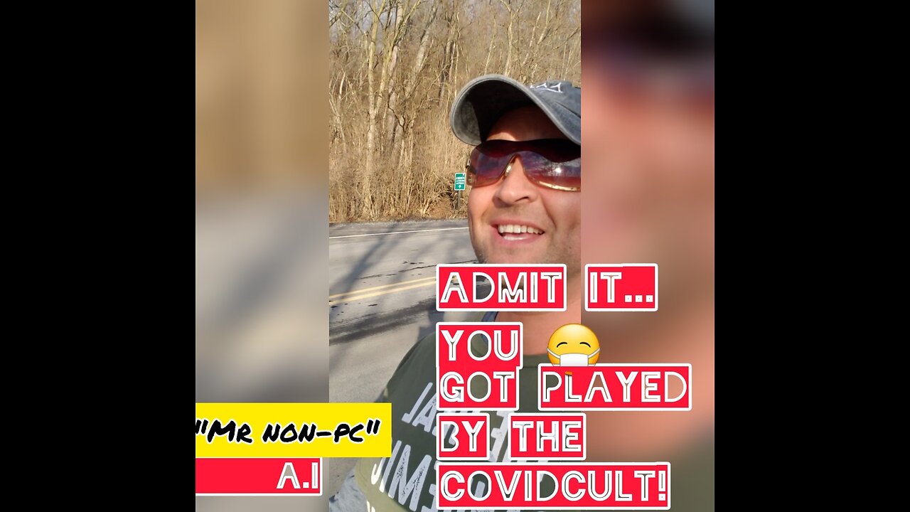 MR. NON-PC - Admit It...You Got Played By The CovidCult!