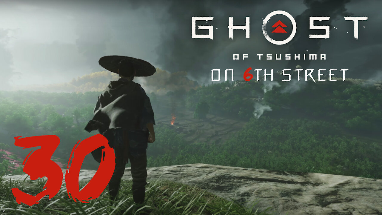 Ghost of Tsushima on 6th Street Part 30