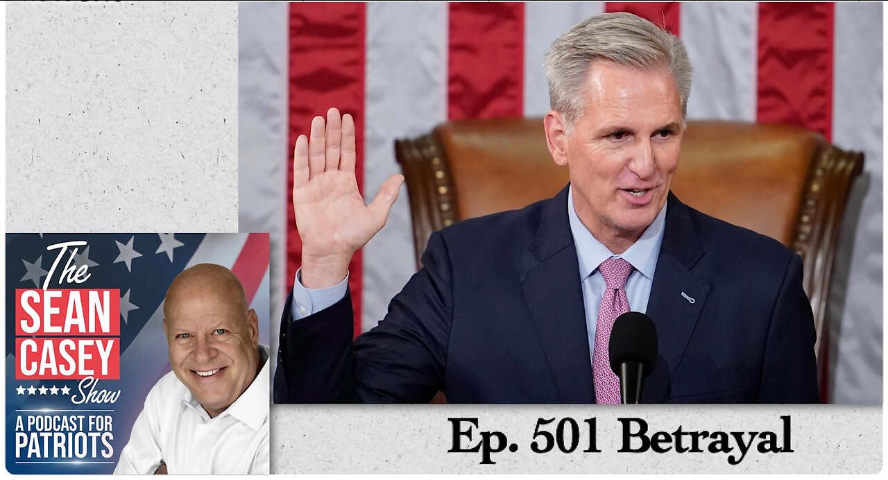 Kevin McCarthy SELLS Out The GOP | The Sean Casey Show | Ep. 501