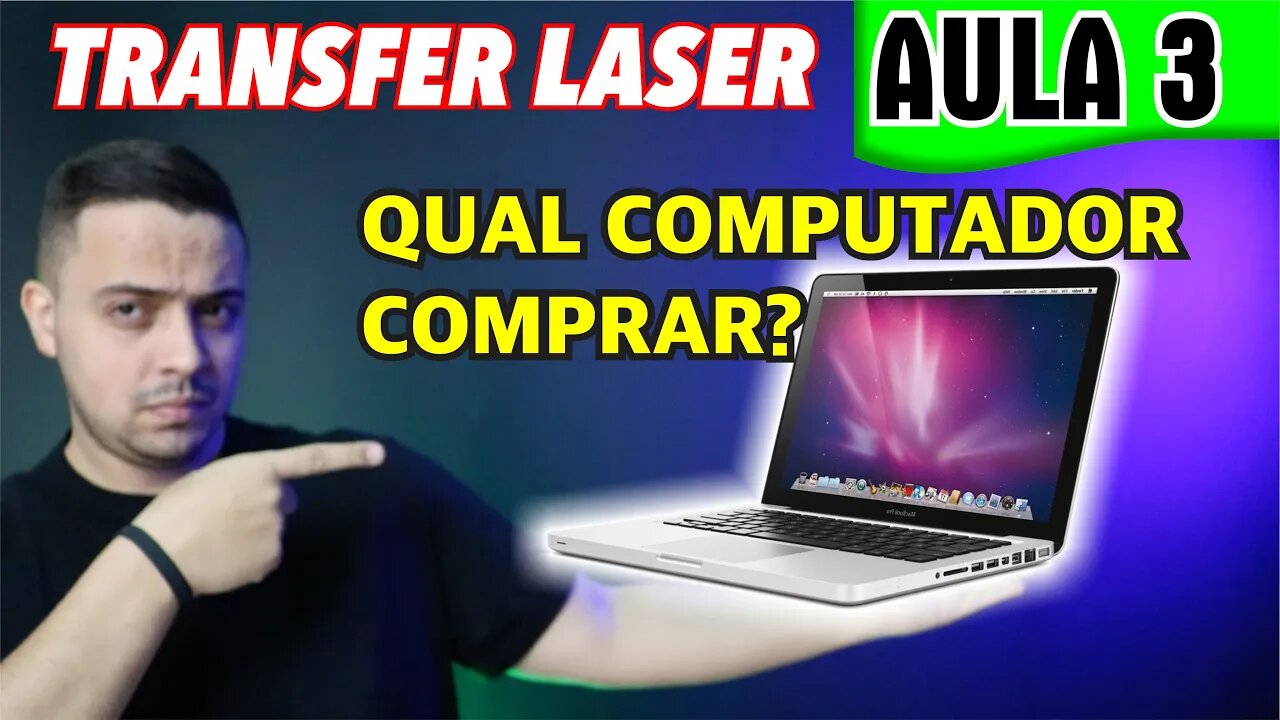 Curso completo Transfer laser AULA 3 - Como escolher o melhor computador.