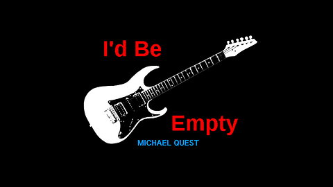 I'd Be Empty - Michael Quest