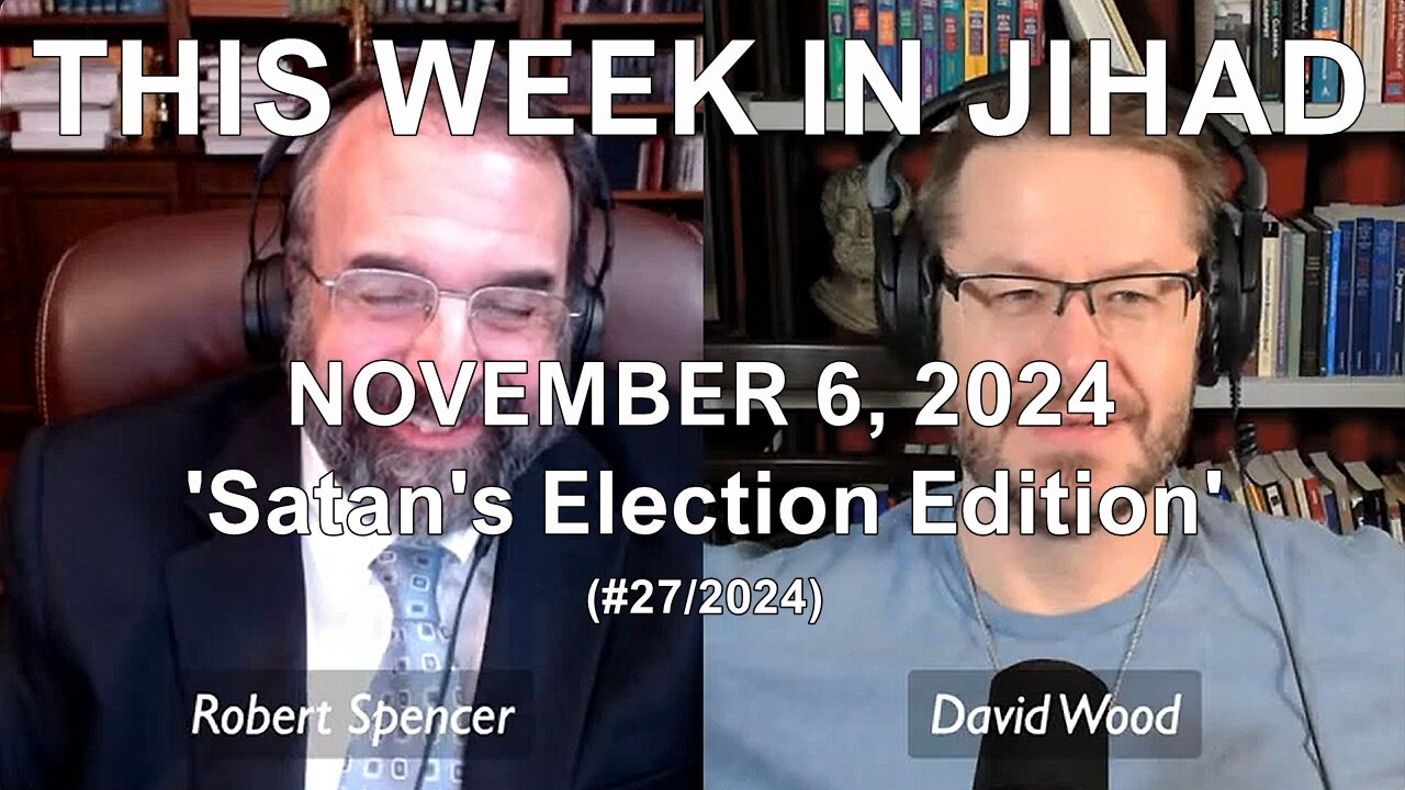 SPENCER & WOOD - THIS WEEK IN JIHAD (November 6, 2024) Full Show