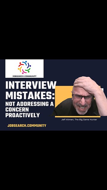 Interview Mistakes: Not Addressing a Concern Proactively #shorts