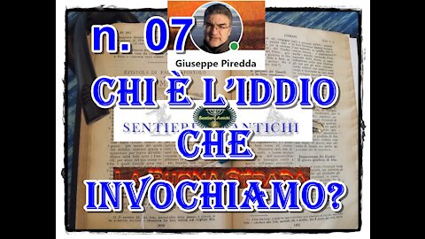 07 Chi è l’Iddio che invochiamo?