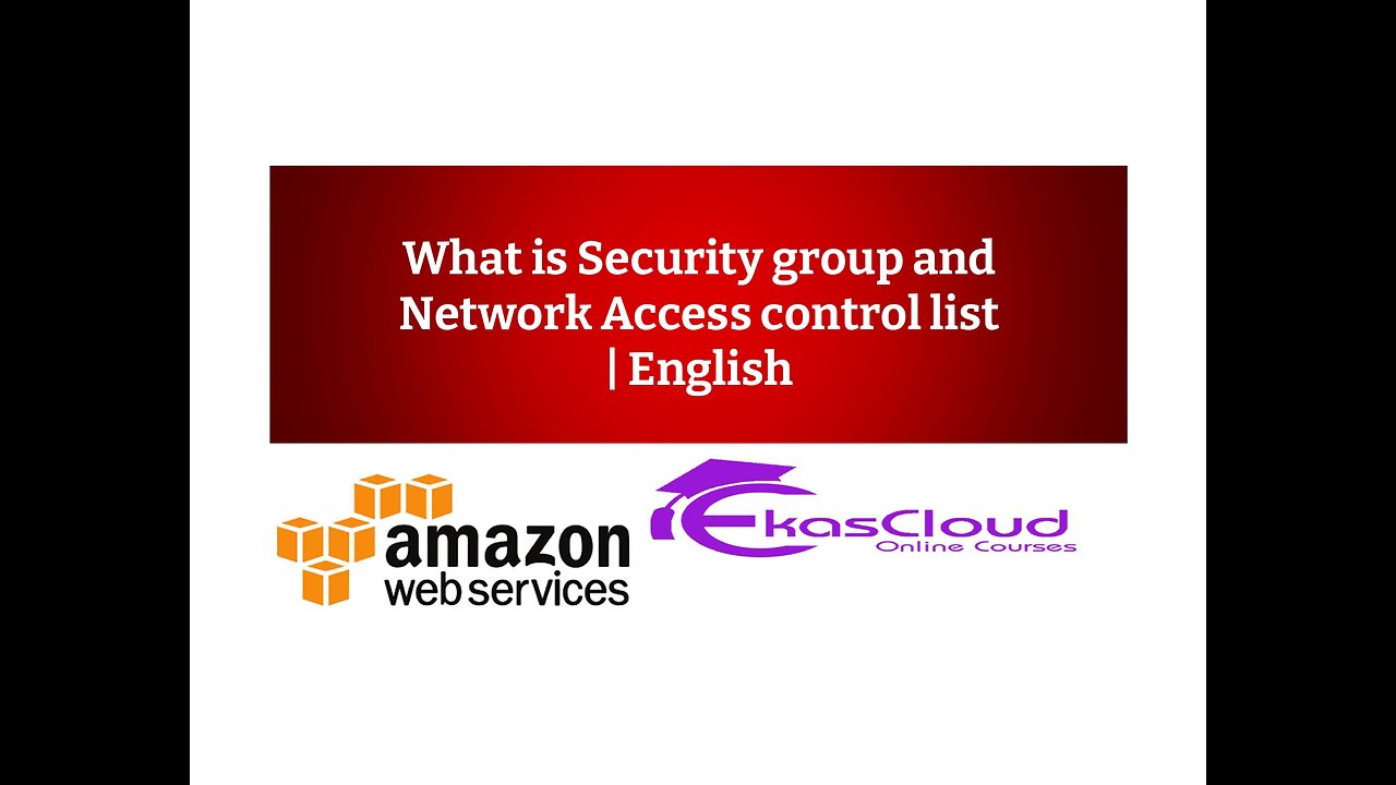 What is Security group and Network Access control list