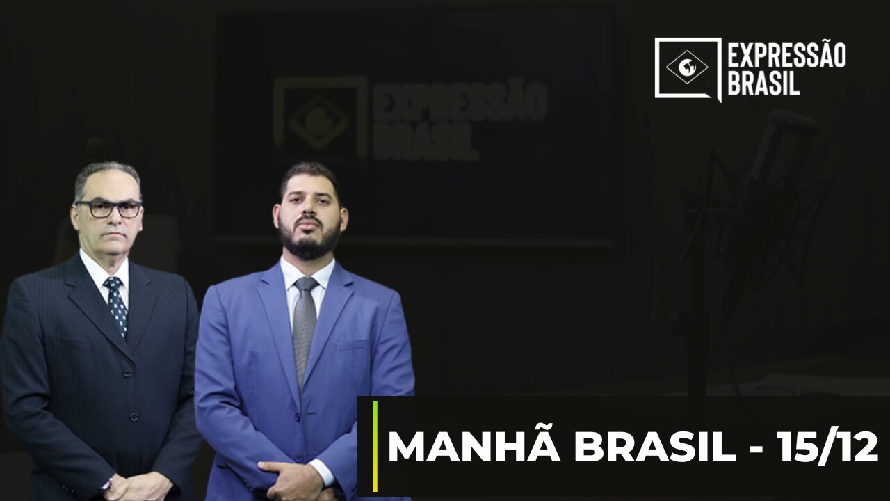 Manhã Brasil - 15/12