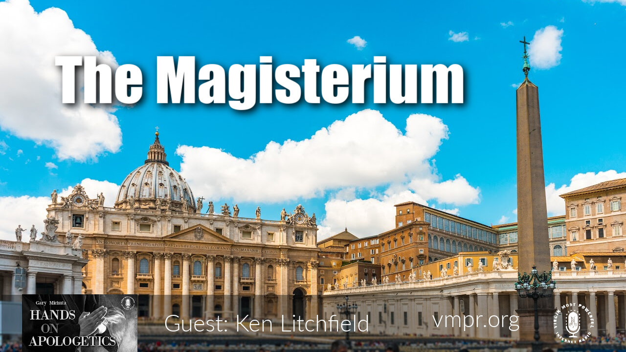 07 Feb 22, Hands on Apologetics: The Magisterium